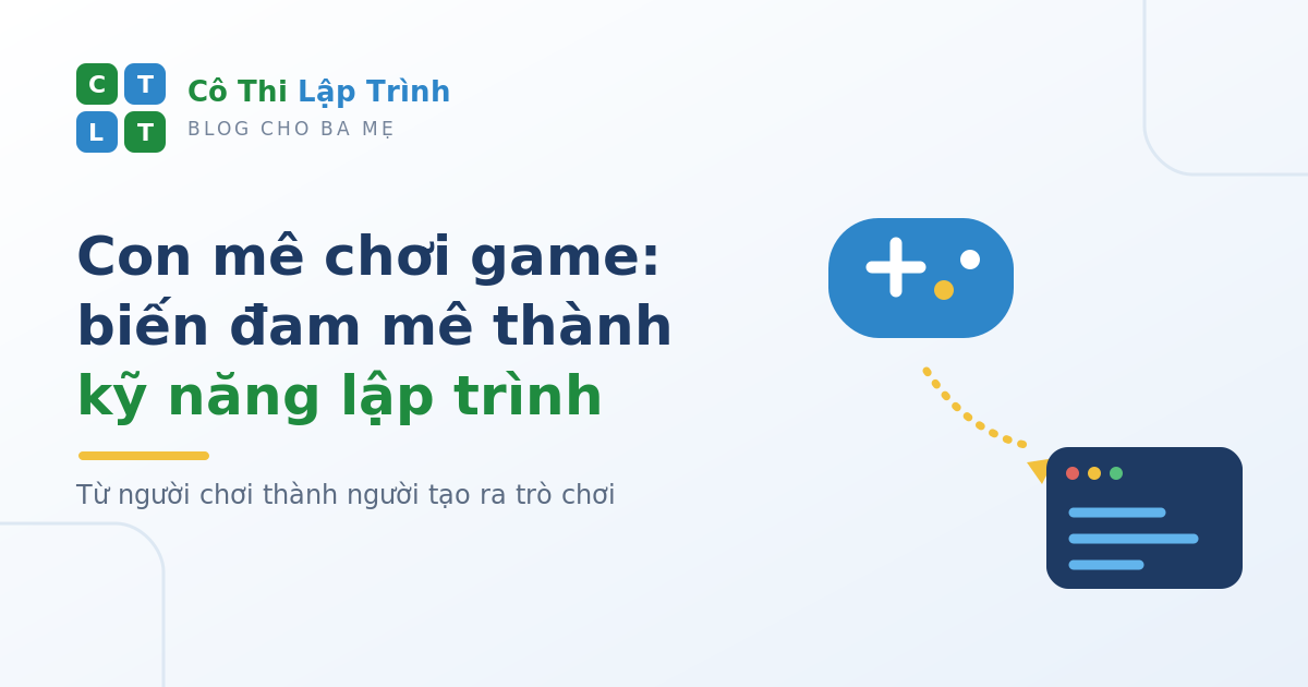 Con mê chơi game: làm sao biến đam mê thành kỹ năng lập trình?